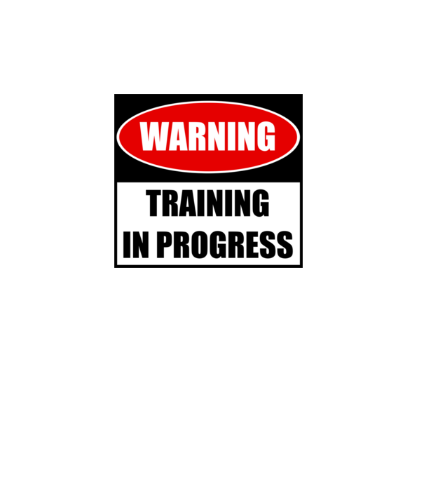 Warning Training In Progress model alb pe tricou