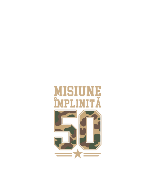 Misiune împlinită 50 model alb pe tricou