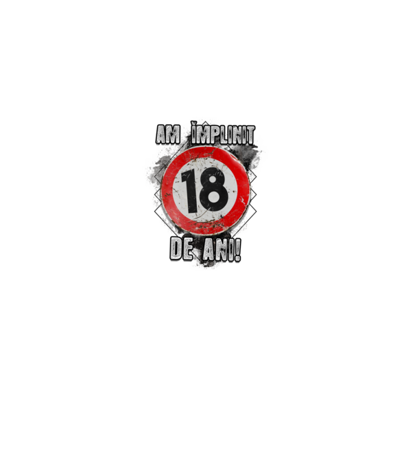 Am împlinit 18 de ani! model alb pe tricou