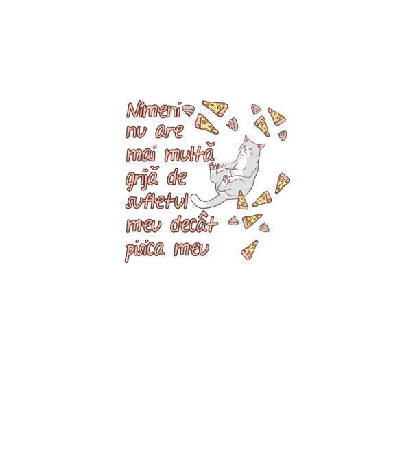 Nimic nu are mai multă grijă de sufletul meu decât pisica mea model negru pe tricou