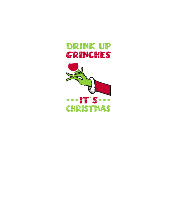 Drink up grinches it's christmas model negru pe tricou