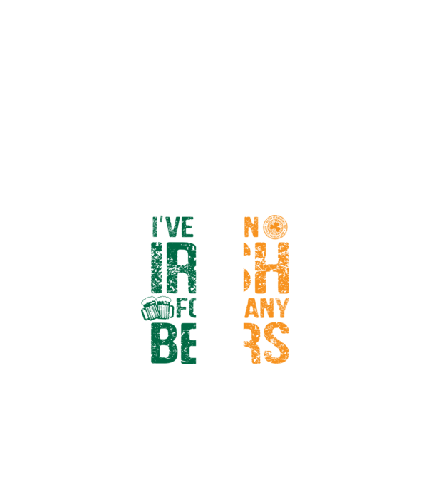 'I''ve been Irish So many Beers' model negru pe tricou