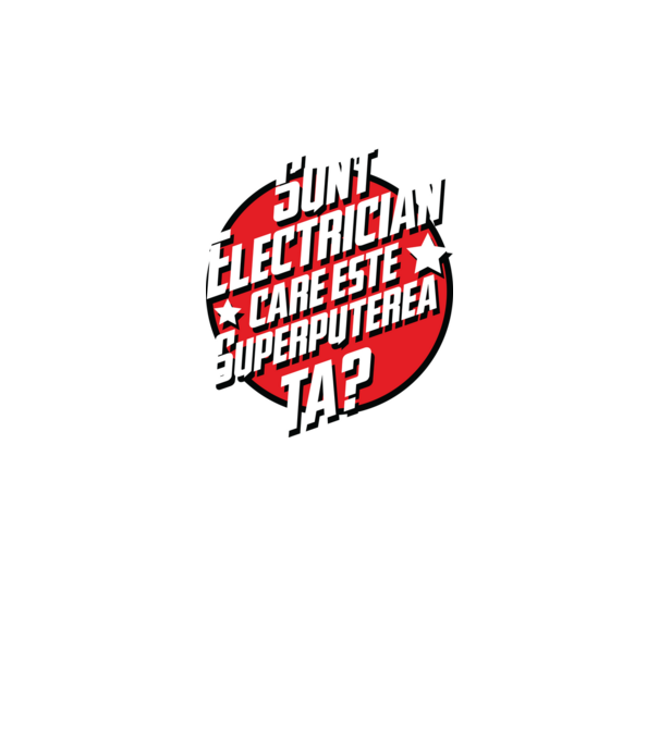 sunt electrician, care este superputerea ta? model roz neon pe tricou