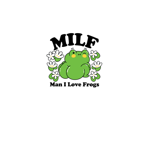 MILF man i love frogs model alb pe tricou