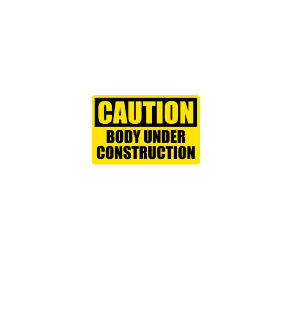 Caution Body Under Construction model negru pe tricou