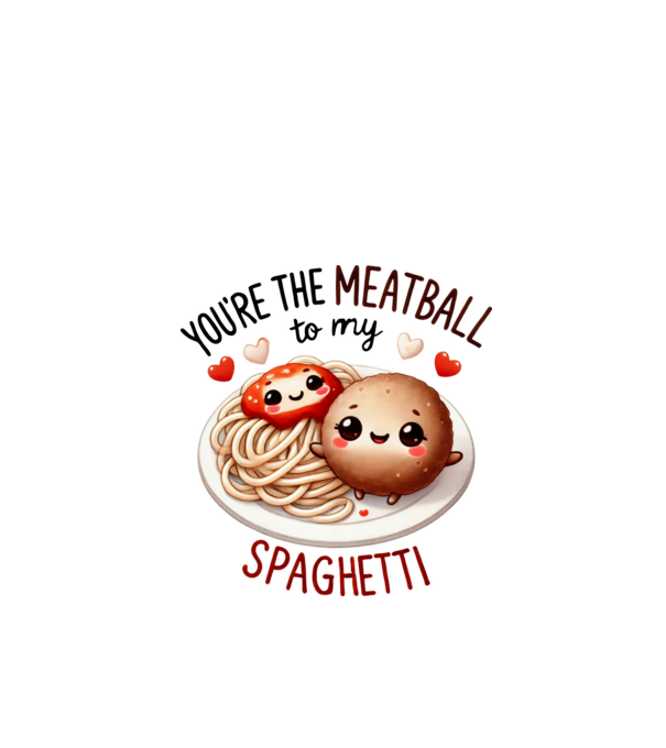 Meatball to my Spaghetti model alb pe tricou