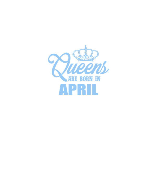 Queens are born in - April model albastru jeanși pe tricou