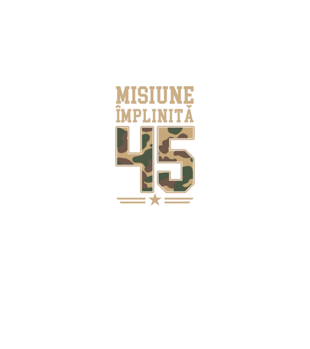 Misiune împlinită 45 model negru pe tricou