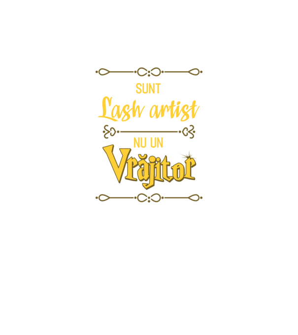 Sunt lash artist, nu un vrăjitor model negru pe tricou