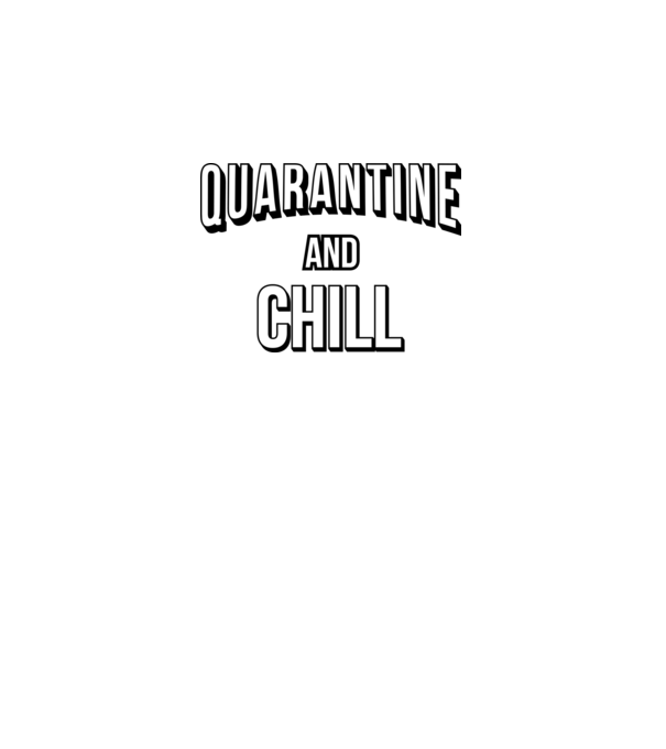 Quarantine and Chill model gri închis pe tricou