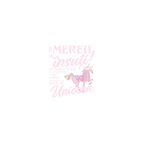 fii mereu tu însuți! cu excepția cazului în care poți fi un unicorn, atunci fii mereu un unicorn. model negru pe tricou