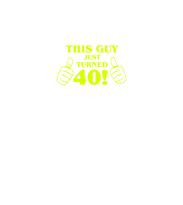 This guy just turned - 40 model portocaliu neon pe tricou