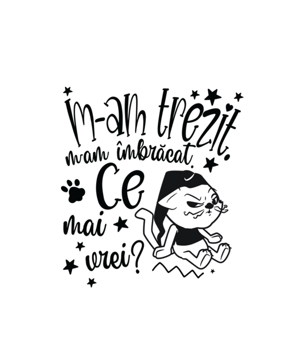 Ce mai vrei? model alb pe tricou