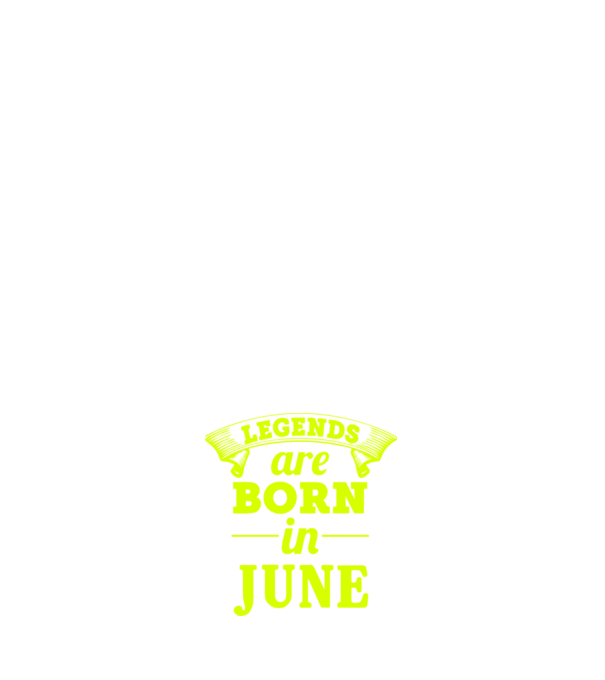 Legends are born in June model alb pe tricou