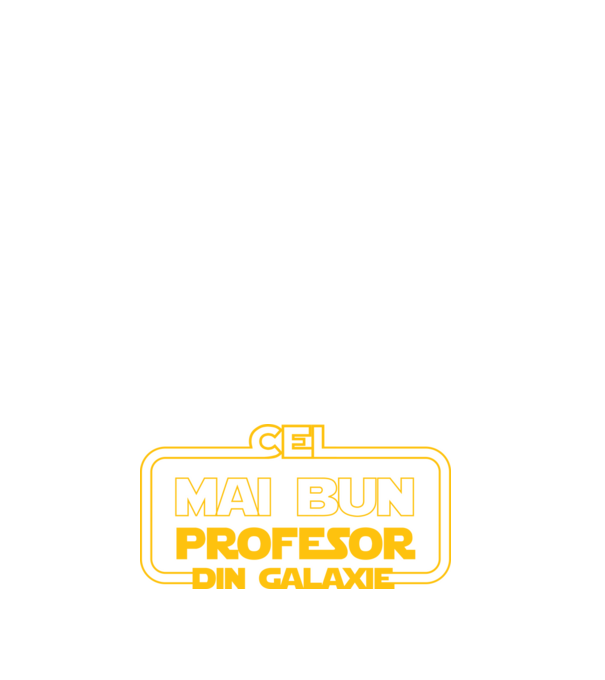 Cel mai bun profesor din galaxie model negru pe tricou