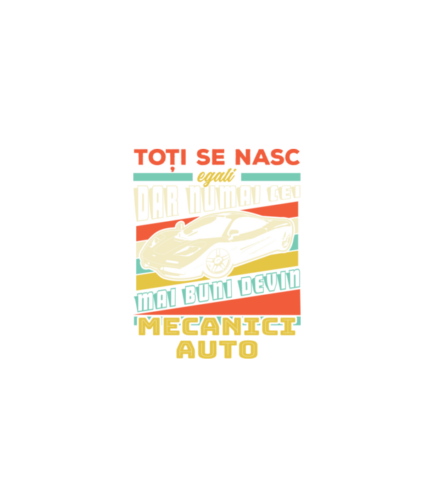 Toți se nasc egali, dar numai cei mai buni devin mecanici auto model negru pe tricou