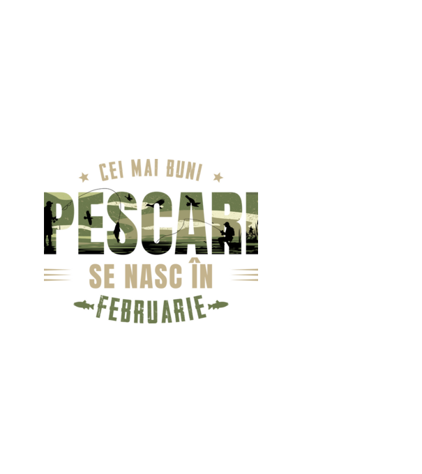 Cei mai buni pescari se nasc în februarie model negru pe tricou