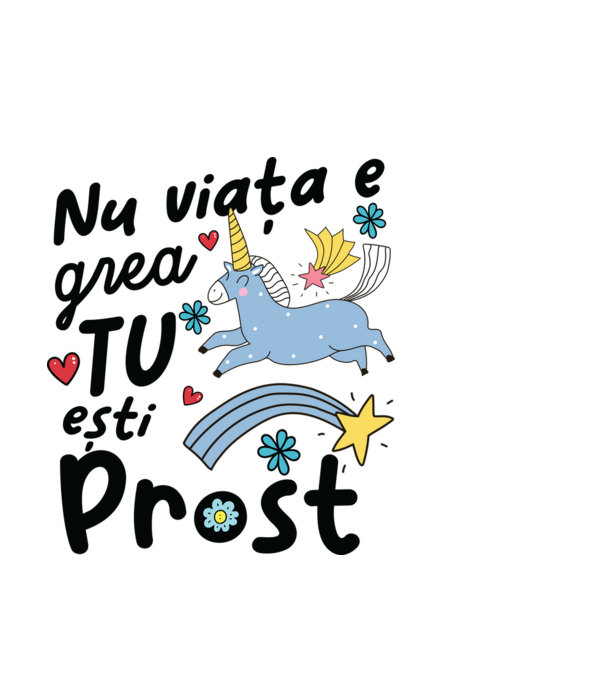 Nu viața e grea, tu ești prost model albastru deschis pe tricou