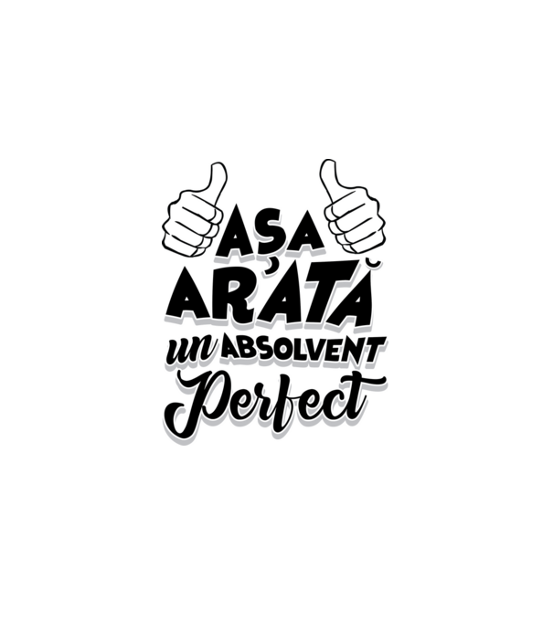 Așa arată un absolvent perfect model alb pe tricou