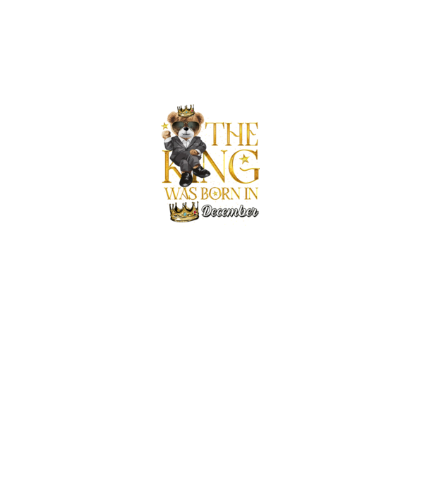 The king was born int DECEMBER model gri pe tricou