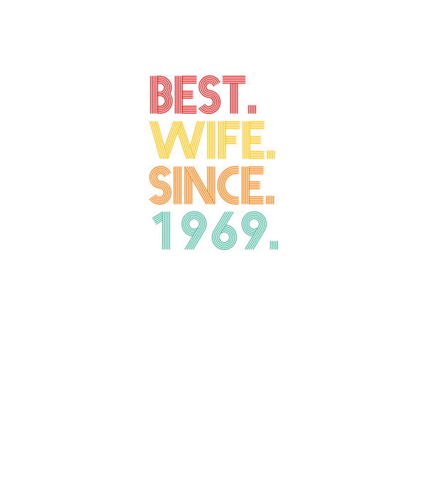 best wife since 1969 retro model negru pe tricou