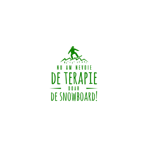 nu am nevoie de terapie doar de snowboard! model negru pe tricou