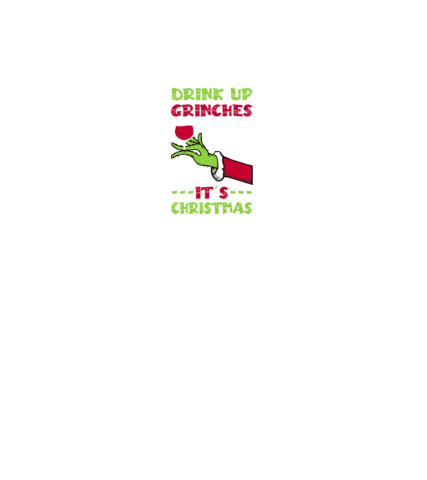 Drink up grinches it's christmas model negru pe tricou