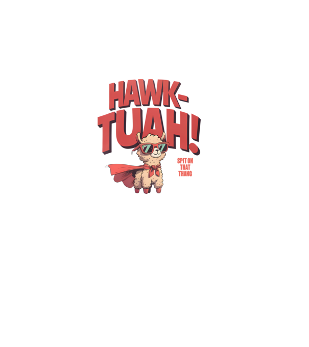 hawk tuah llama spit on that thang model roz deschis pe tricou