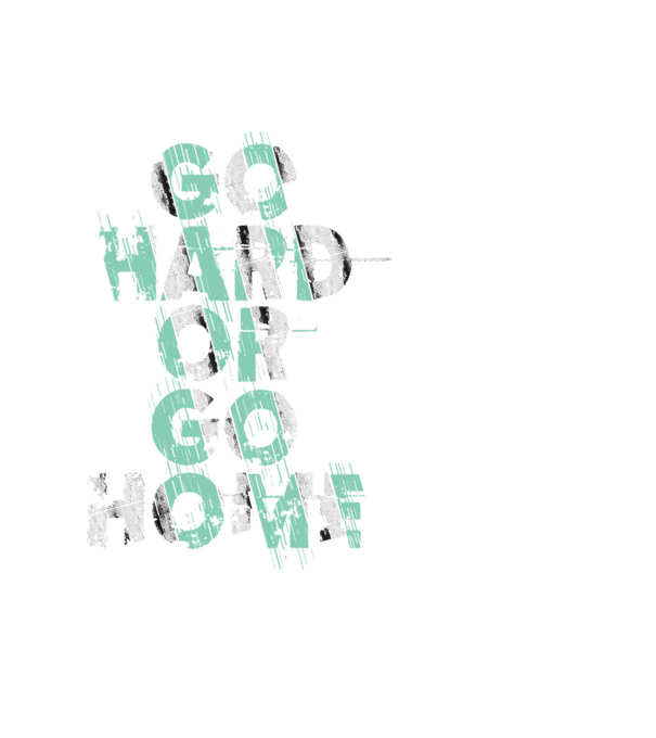 Go Hard or Go Home model negru pe tricou