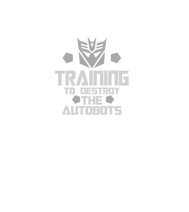 Training to destroy the autobots model negru pe tricou