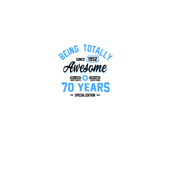 70 years of being totally awesome model alb pe tricou