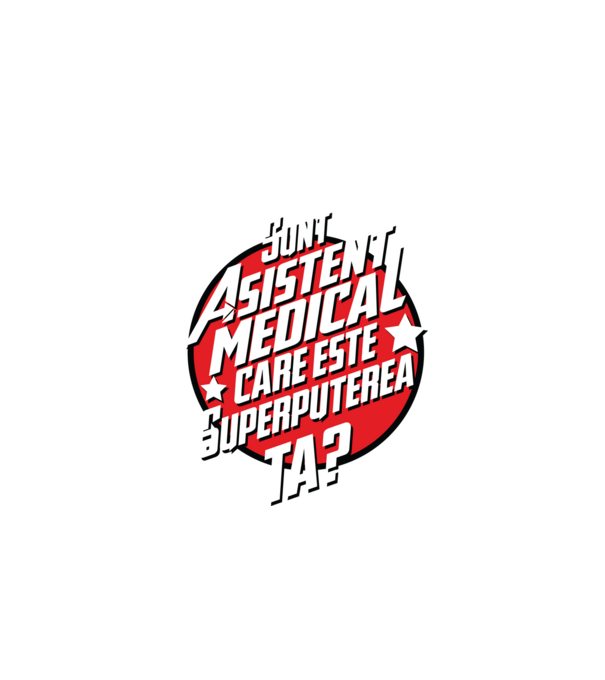 sunt asistent medical, care este superputerea ta? model negru pe tricou