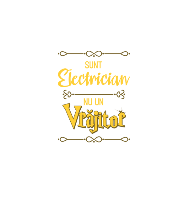 Sunt electrician, nu un vrăjitor model negru pe tricou