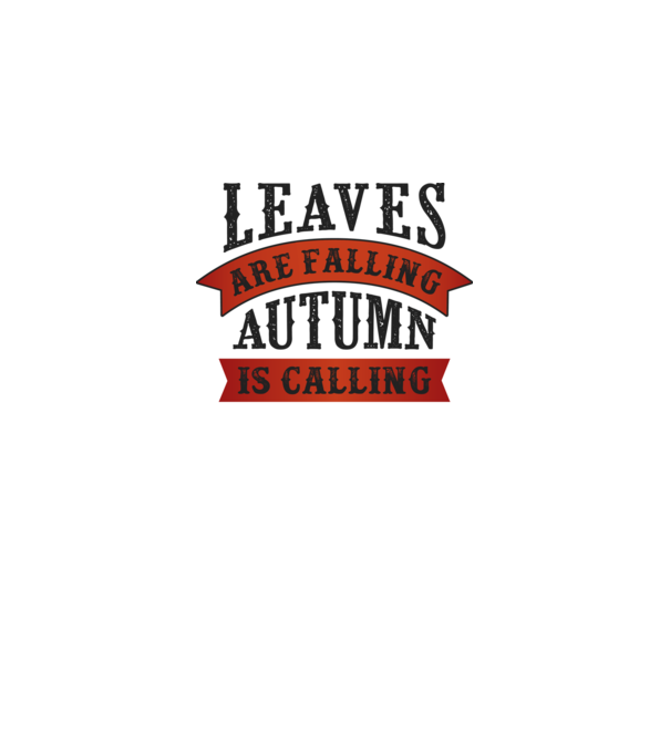 Leaves are falling autumn is calling model alb pe tricou