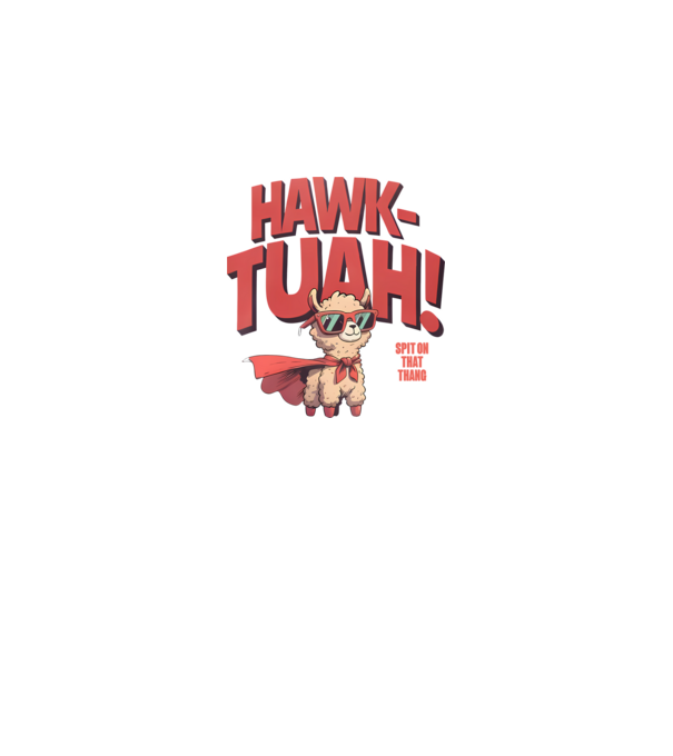 hawk tuah llama spit on that thang model alb pe tricou