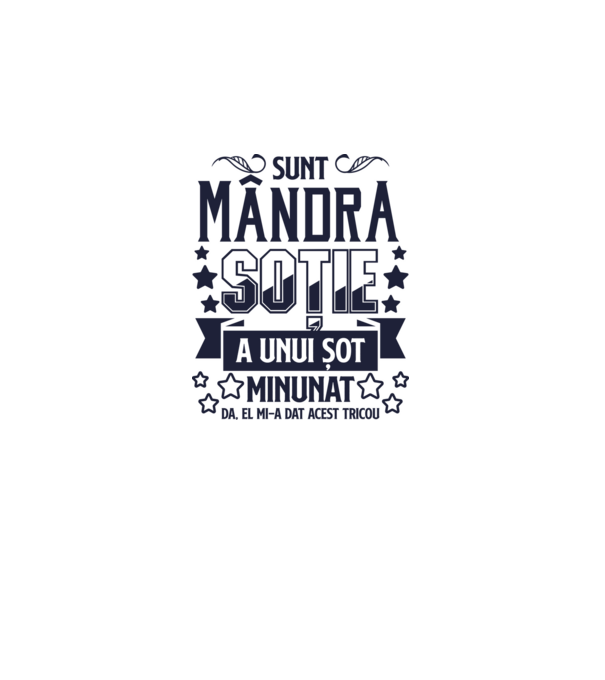 Sunt mândra soție a unui soț minunat - da, el mi-a dat acest tricou model alb pe tricou