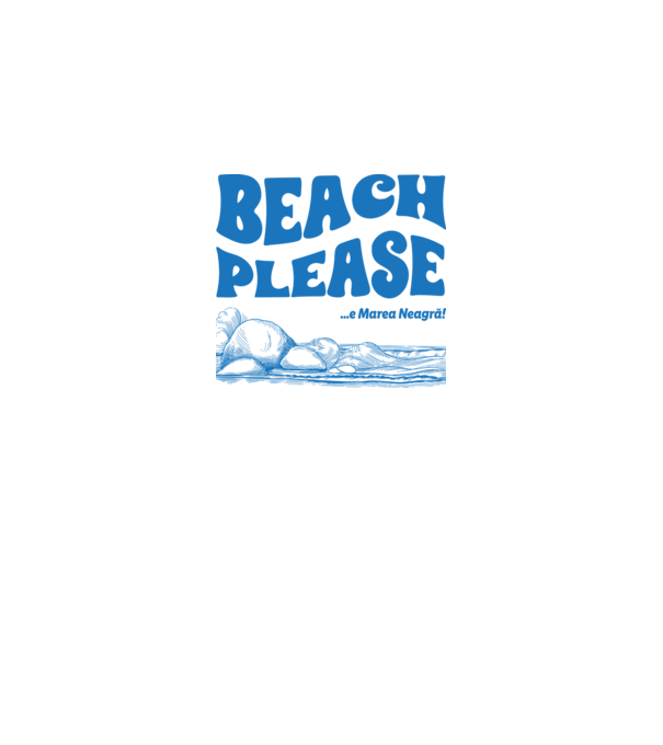 Beach please, e Marea Neagră! model alb pe tricou