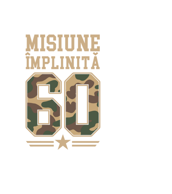 Misiune împlinită 60 model negru pe tricou