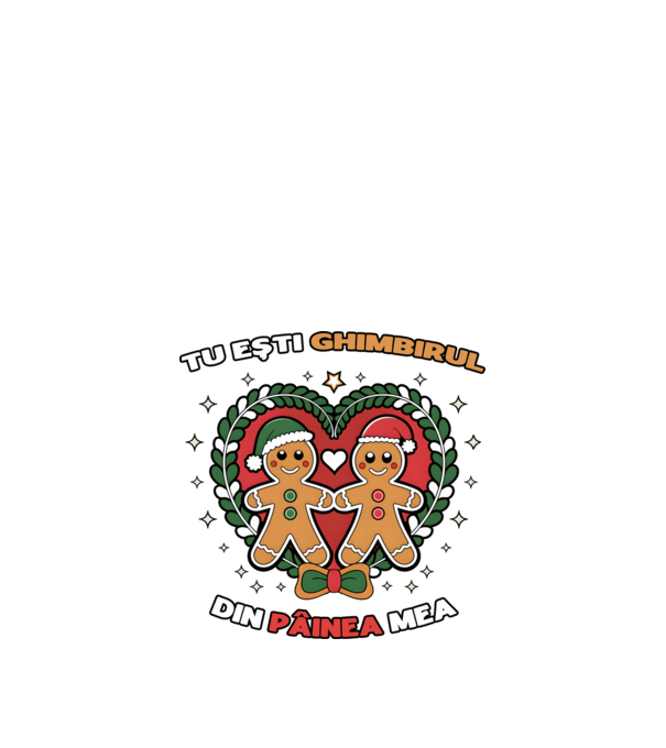 Tu ești ghimbirul din păinea mea model alb pe tricou