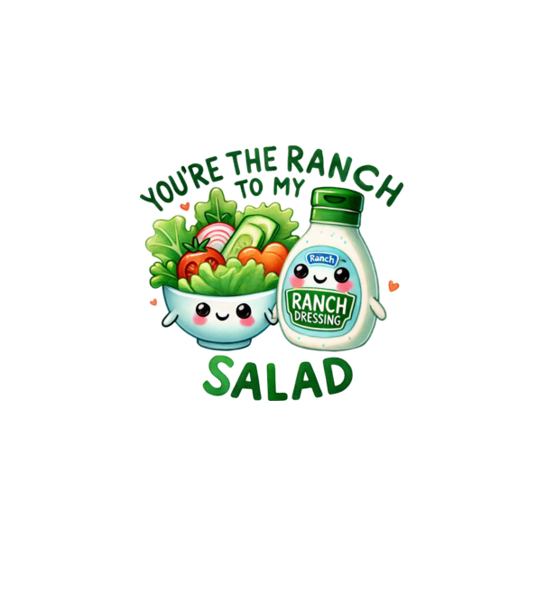 Ranch to my Salad model alb pe tricou