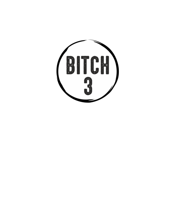 BITCH 3 model roz pe tricou