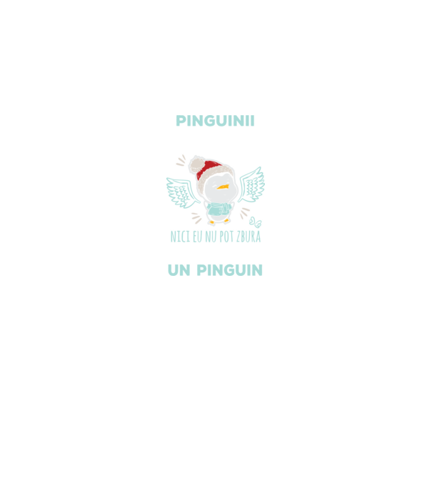 pinguinii nu pot zbura, nici eu nu pot zbura, așa că sunt un pinguin model negru pe tricou