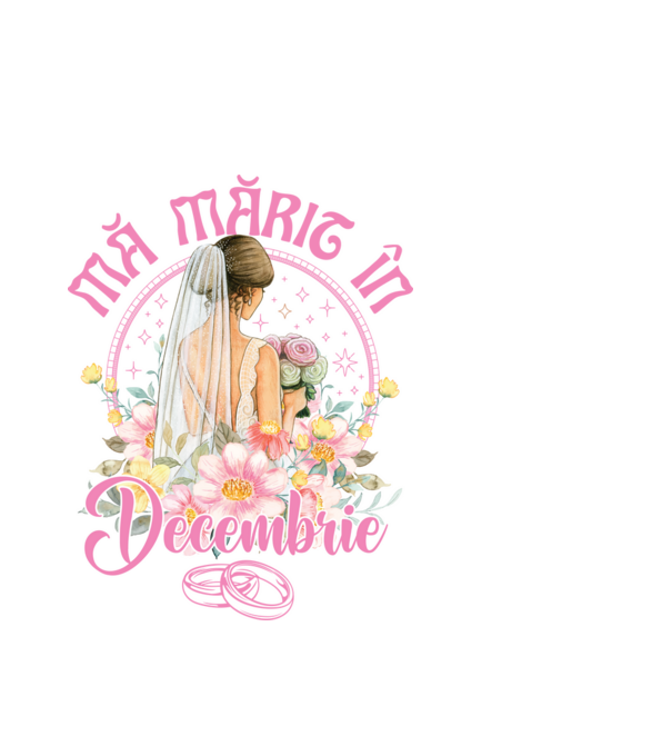 mă mărit - în decembrie model alb pe tricou
