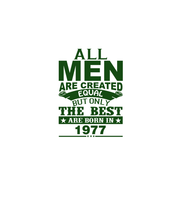 All men are created - 1977 model gri pe tricou