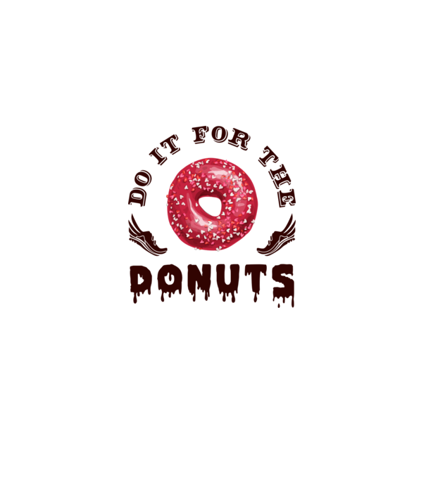 Do it for the donuts model alb pe tricou
