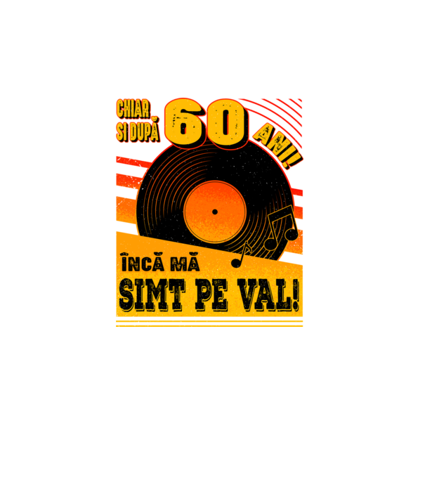 Încă mă simt pe val! 60 model turcoaz pe tricou