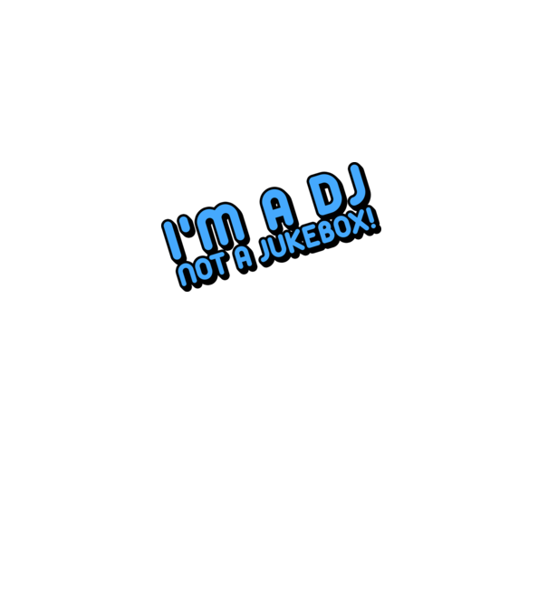 'I''m a dj, not a jukebox!' model alb pe tricou