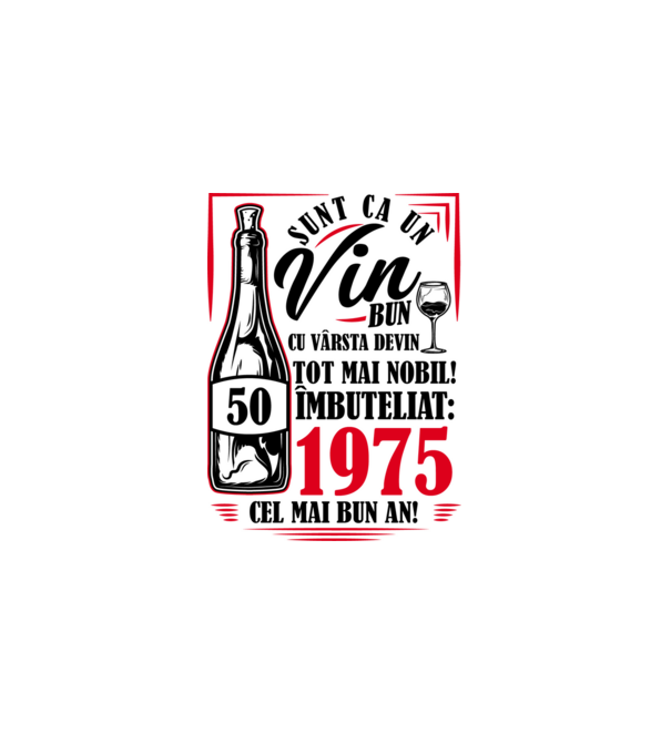 Un Vin Bun 1975 - Alb model alb pe tricou