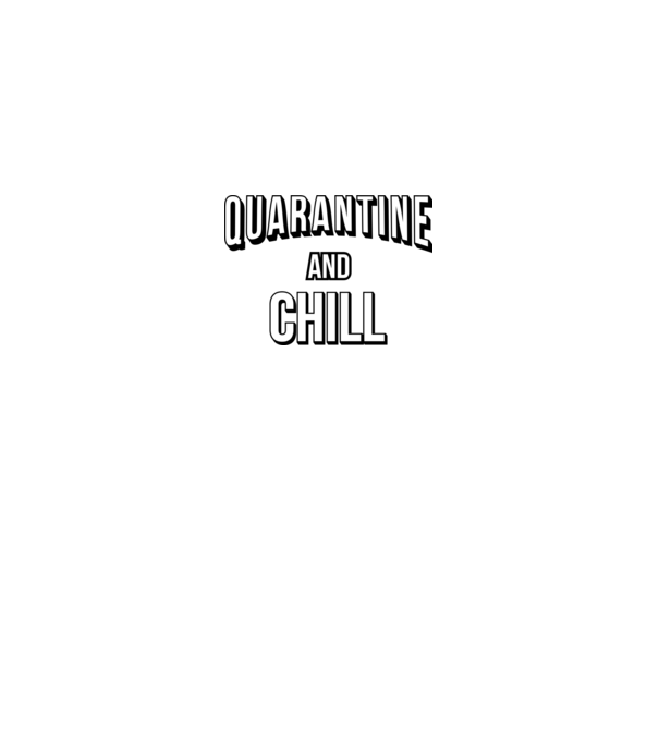 Quarantine and Chill model gri pe tricou
