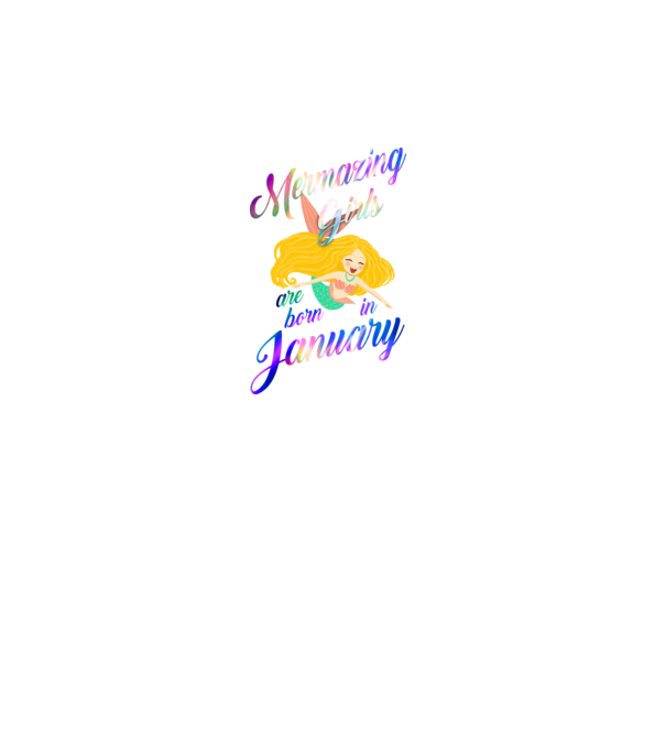 Mermazing girls are born january model turcoaz pe tricou